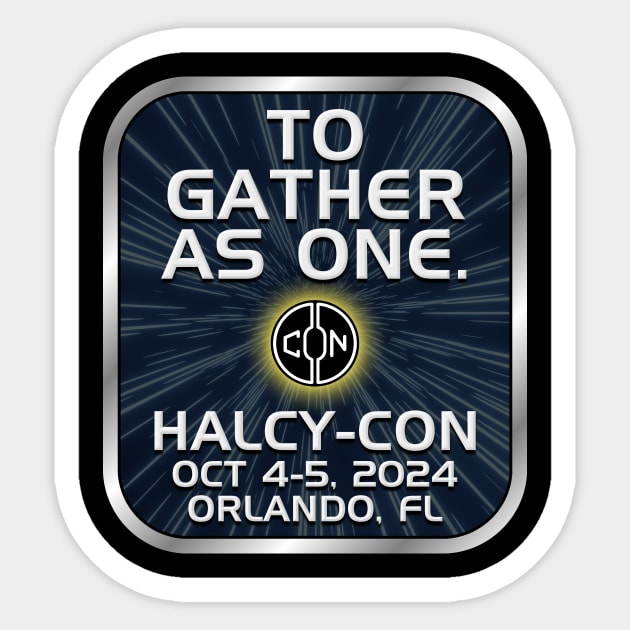 TO GATHER AS ONE - Halcy-Con Sticker by Starship Aurora